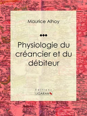 cover image of Physiologie du créancier et du débiteur